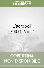 Bestseller L‘acropoli (2003). Vol. 5