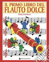 Il primo libro del flauto dolce Offerta Lampo