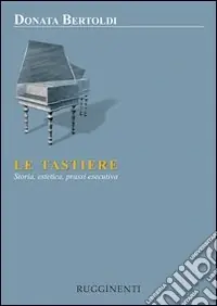 Pagamento Sicuro Le tastiere. Storia, estetica e prassi esecutive