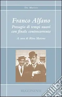 Prezzo Ridotto Franco Alfano. Presagio di tempi nuovi con finale controcorrente