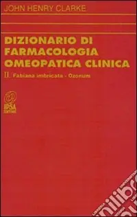 Offerta Dizionario di farmacologia omeopatica clinica. Vol. 2
