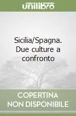 Sicilia/Spagna. Due culture a confronto A Buon Prezzo