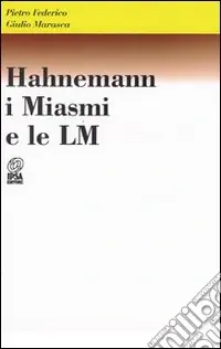 Compra Online Hahnemann, i miasmi e le LM
