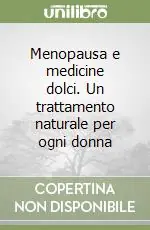 Promo Stagionale Menopausa e medicine dolci. Un trattamento naturale per ogni donna