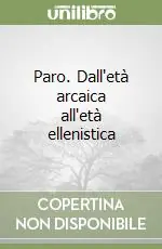 Direttamente Dal Produttore Paro. Dall‘età arcaica all‘età ellenistica