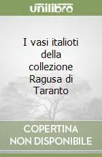 I vasi italioti della collezione Ragusa di Taranto Promo Stagionale