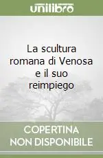 Prezzo Di Fabbrica La scultura romana di Venosa e il suo reimpiego