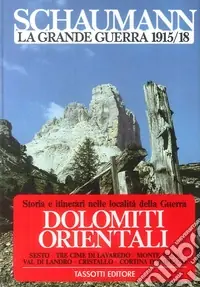 Promo Stagionale La grande guerra 1915-18. Vol. 1 Dolomiti orientali
