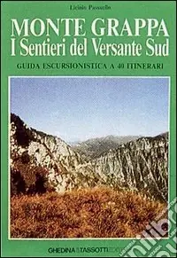 Promozione Esclusiva Monte Grappa. I sentieri del versante Sud