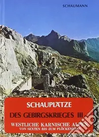 Offerta Lampo Schauplätze des Gebirgskrieges 1915-17. Vol. 3/1 Westliche Karnische Alpen