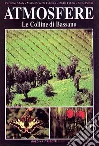Atmosfere. Le colline di Bassano Pagamento Sicuro