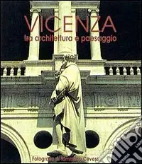 Vicenza. Tra architettura e paesaggio Più Venduto