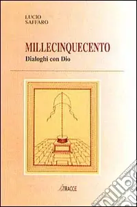 Millecinquecento dialoghi con Dio Soddisfatti O Rimborsati