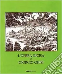 L‘opera incisa di Giorgio Ghisi. Catalogo Economico
