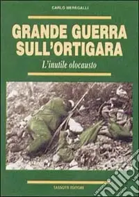 Grande guerra sull‘Ortigara Reso Gratuito
