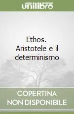 Direttamente Dal Produttore Ethos. Aristotele e il determinismo