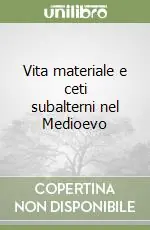 Spedito Oggi Vita materiale e ceti subalterni nel Medioevo