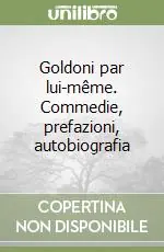 Miglior Prezzo Goldoni par lui-même. Commedie, prefazioni, autobiografia