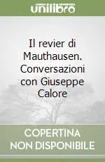 Il revier di Mauthausen. Conversazioni con Giuseppe Calore Promozione Esclusiva