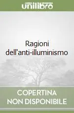 Prezzo Di Fabbrica Ragioni dell‘anti-illuminismo
