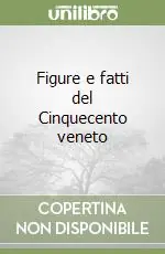 Economico Figure e fatti del Cinquecento veneto