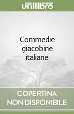 Ultima Occasione Commedie giacobine italiane