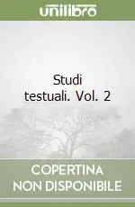 Studi testuali. Vol. 2 Spedito Oggi