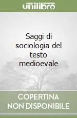 Saggi di sociologia del testo medioevale Offerta Speciale