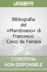 Popolare Bibliografia del «Mambriano» di Francesco Cieco da Ferrara