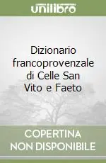 Scelto Dai Clienti Dizionario francoprovenzale di Celle San Vito e Faeto