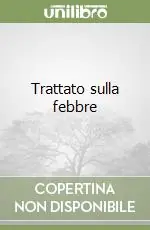 Trattato sulla febbre Direttamente Dal Produttore