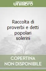 Promozione Esclusiva Raccolta di proverbi e detti popolari solerini
