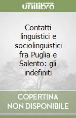 Contatti linguistici e sociolinguistici fra Puglia e Salento gli indefiniti Promozione Esclusiva