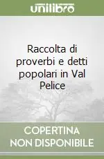 Raccolta di proverbi e detti popolari in Val Pelice Solo Oggi