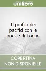 Professionale Il profilo dei pacifici con le poesie di Torino