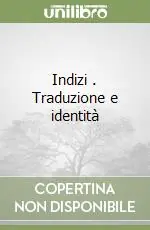 Offerta Limitata Indizi (3). Traduzione e identità
