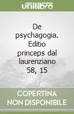 De psychagogia. Editio princeps dal laurenziano 58, 15 Promozione Esclusiva