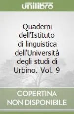 Promozione Quaderni dell‘Istituto di linguistica dell‘Università degli studi di Urbino. Vol. 9