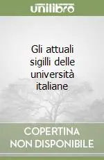 Gli attuali sigilli delle università italiane Ultime Pezzi