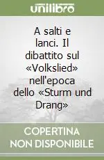 A Buon Prezzo A salti e lanci. Il dibattito sul «Volkslied» nell‘epoca dello «Sturm und Drang»