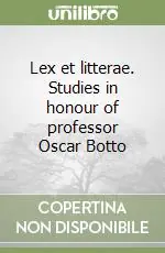 Lex et litterae. Studies in honour of professor Oscar Botto Occasione
