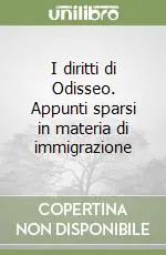 Promozione Esclusiva I diritti di Odisseo. Appunti sparsi in materia di immigrazione