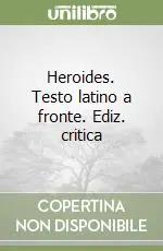 Professionale Heroides. Testo latino a fronte. Ediz. critica