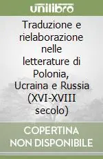 Di Tendenza Traduzione e rielaborazione nelle letterature di Polonia, Ucraina e Russia (XVI-XVIII secolo)