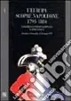 L‘Europa scopre Napoleone 1793-1804. Atti del Congresso internazionale napoleonico (Cittadella di Alessandria, 21-26 giugno 1997) Scelto Dai Clienti