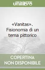 Prezzo Ridotto «Vanitas». Fisionomia di un tema pittorico