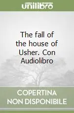 Offerta Speciale The fall of the house of Usher. Con Audiolibro
