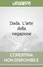 Dada. L‘arte della negazione Occasione