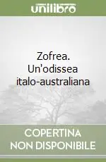 Zofrea. Un‘odissea italo-australiana Bestseller