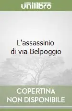 L‘assassinio di via Belpoggio Prezzo Di Fabbrica